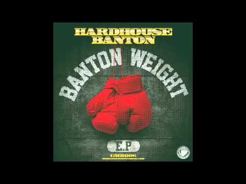 Hardhouse Banton - Banton Weight EP (Sampler)