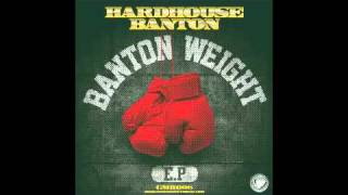 Hardhouse Banton - Banton Weight EP (Sampler)