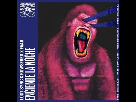 Rowsfred x Lost Sync x Faar - Enciende La Noche