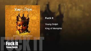 Fuck It - Young Dolph
