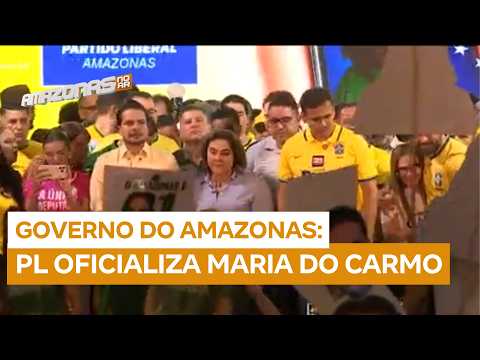PL oficializa Maria do Carmo ao Governo do Amazonas