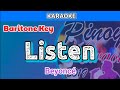Listen by Beyoncé (Karaoke : Baritone Key)