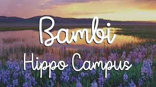 BAMBI (Lyrics) || Hippo Campus