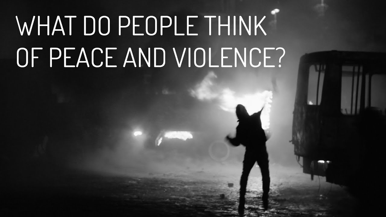 What to people think of peace and violence? - Peace Perceptions Poll