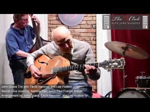 John Quara Trio with Tardo Hammer and Lee Hudson - Secret Love April 24, 2019