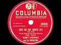 1946 HITS ARCHIVE: Give Me The Simple Life - Benny Goodman (78 single version--Liza Morrow, vocal)