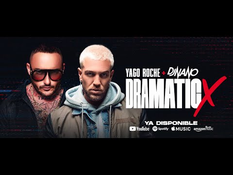 Yago Roche ft Dj Nano - Dramaticx (Video Oficial)