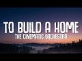 The Cinematic Orchestra - To Build a Home (Lyrics)