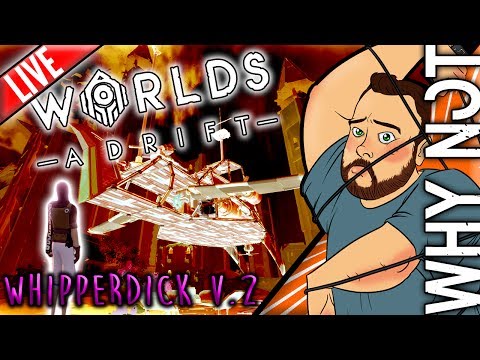 Whipperdick V.2 vs. T3 Wind Wall | Worlds Adrift CLOSED BETA CAPTAINS FOUNDERS PACK | LIVE Gameplay