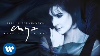 Enya - Even In The Shadows (Static Video)