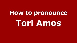 How to pronounce Tori Amos