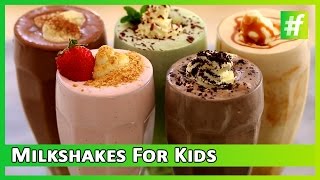 Milkshakes For Kids | #fame food | Kid's Kitchen | Healthy Food Channel Recipe