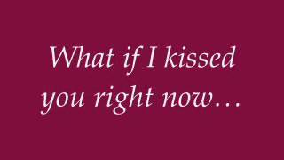 Drake- What If I Kissed You