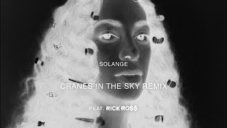 Rick Ross - Cranes in the Sky (Remix)