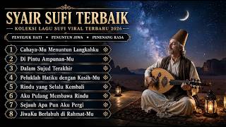 Download lagu LAGU SUFI PALING MENENANGKAN | SYAIR CINTA UNTUK MENDEKAT PADA ALLAH | JIWA SEMAKIN TENANG mp3
