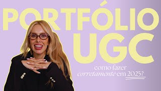 COMO CRIAR UM PORTFÓLIO UGC + DIFERENCIAIS DE UM PORTFÓLIO AVANÇADO QUE ATRAI MARCAS