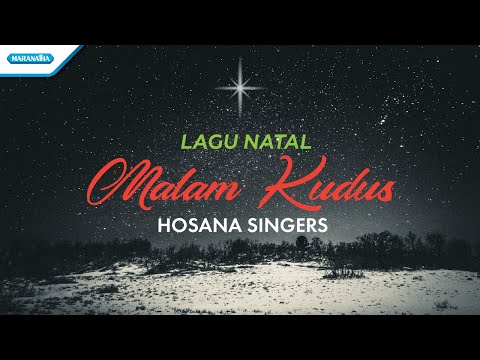 Malam Kudus - Lagu Natal - Hosana Singers (Official lyric video)