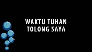 Download lagu Waktu Tuhan Tolong Saya mp3