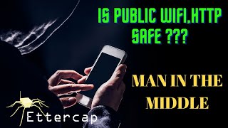 Man In The Middle With Ettercap | ARP Spoofing
