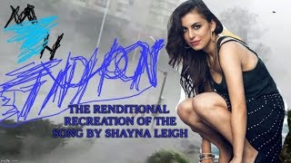 Renditional Recreation : &quot;Typhoon&quot; by Shayna Leigh