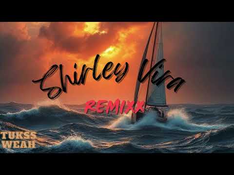 Shirley Vira - Waitadranalagi (Tukss Weah Remixx)
