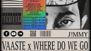 Download lagu VAASTE X WHERE DO WE GO (J!MMY EDIT) mp3 Download lagu VAASTE X WHERE DO WE GO (J!MMY EDIT) mp3