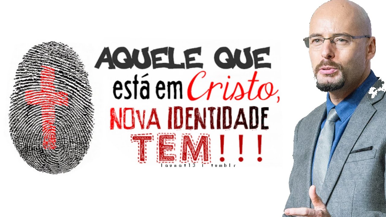 A NOSSA IDENTIDADE EM CRISTO. João 17:6a;9 Pr. Glauber Manfredini