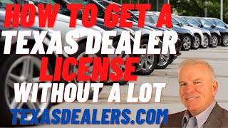 How to Get a Texas Dealers License Without a Lot-Retail versus Wholesale Texas Dealer Requirements