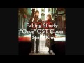 Falling Slowly ("Once" Soundtrack cover ...