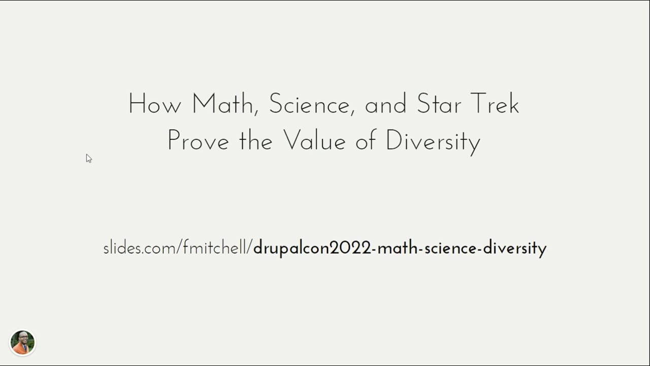 How Math, Science, and Star Trek Explain the Value of Team Diversity: DrupalCon Portland 2022