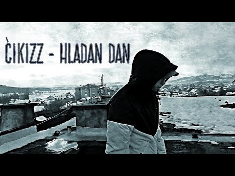 Cikizz - Hladan Dan (2021)