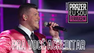 Ferrugem - Pra você acreditar