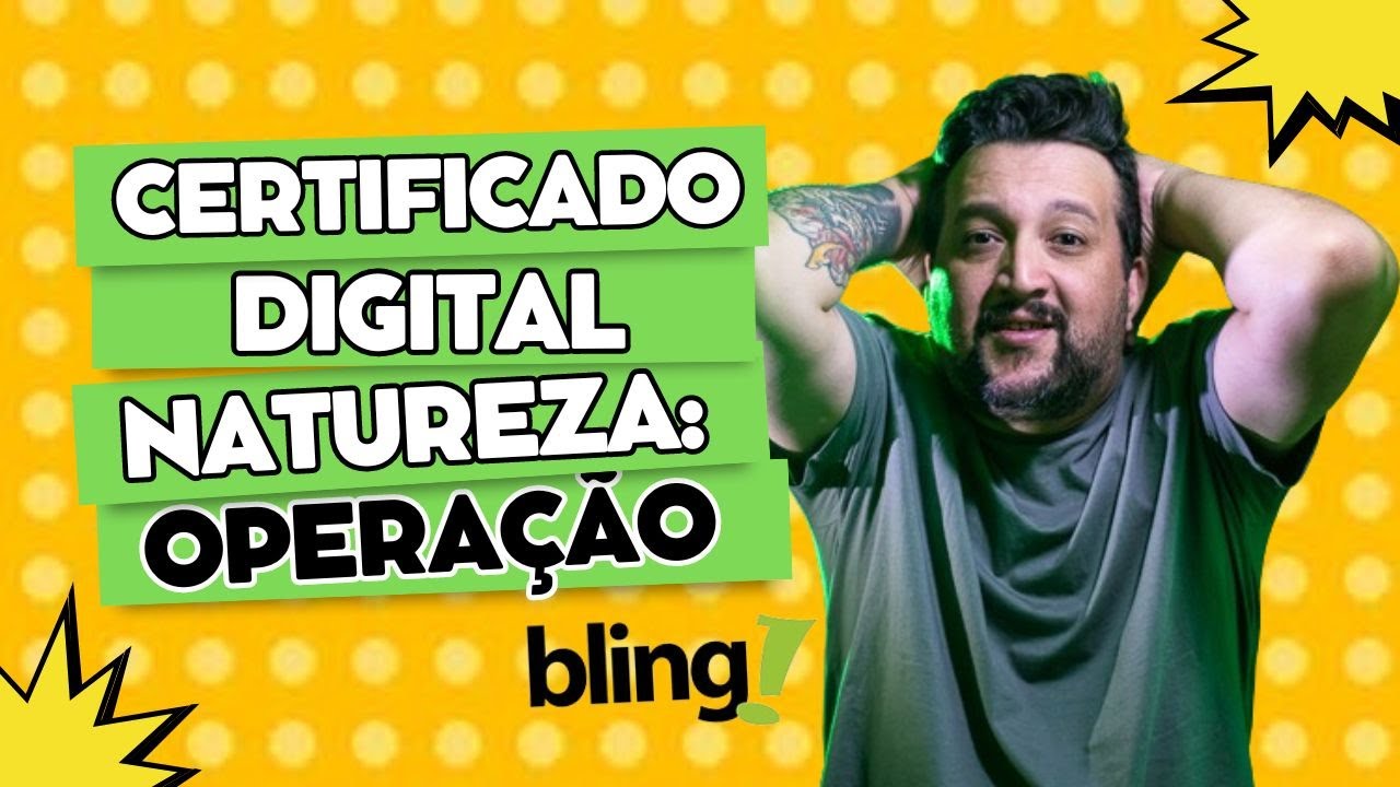 Como Configurar Certificado Digital e Natureza da Operação no ERP Bling (Passo a Passo)