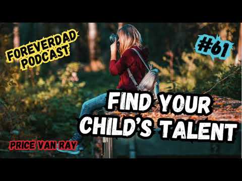 FD 061: Find your child's talent