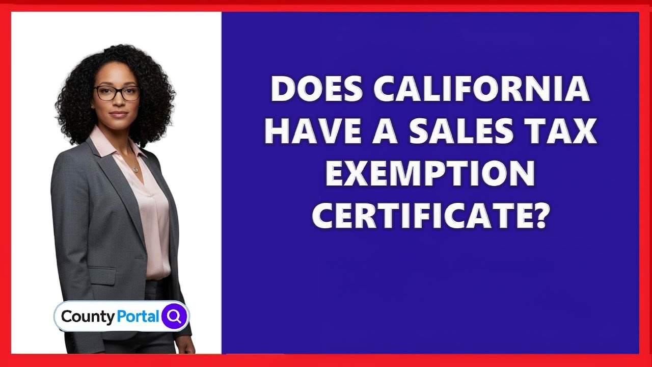Does California Have A Sales Tax Exemption Certificate?