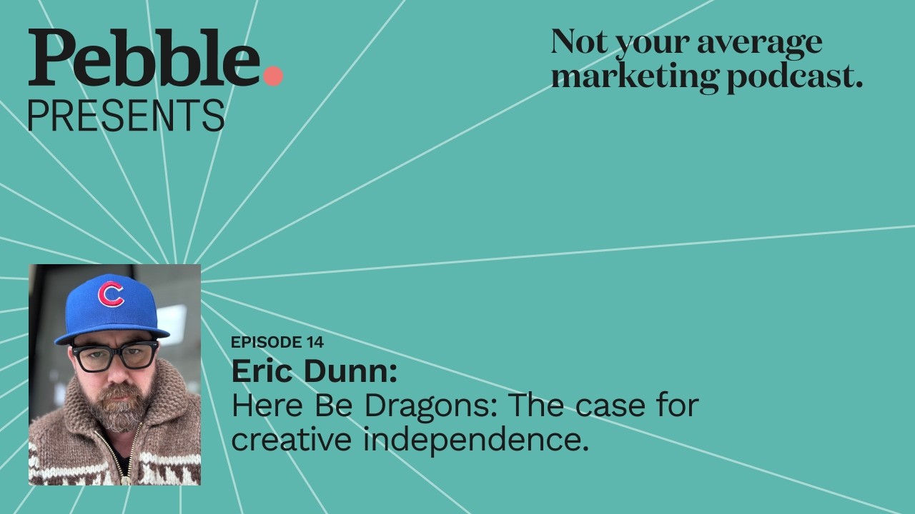 Here Be Dragons: The case for creative independence with Eric Dunn