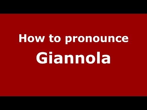 How to pronounce Giannola (Italian/Italy) - PronounceNames.com