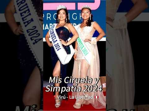 #Virú Coronavion de Miss Ciruela y Simpatía 2024 en Virú, La Libertad, Perú 🇵🇪   #ChiletePe