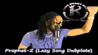 Prophet - Z   Lazy Song (dubplate style - King Heartbeat sound system)