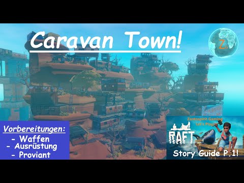 Raft Tutorial 🚕🚗 / Story Guide Caravan Town P1 - Vorbereitung! / Spoiler!!! / Gameplay Deutsch