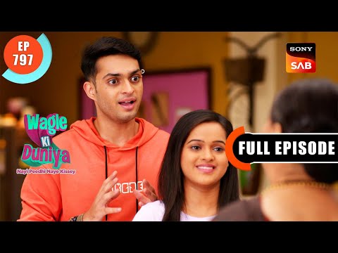 Atharva Ki Questioning | Wagle Ki Duniya | Ep 797 | Full Episode | 20 Oct 2023