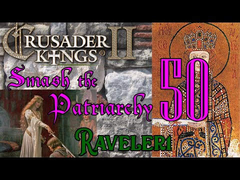 Smash the Patriarchy 50 | Let's Play Crusader Kings 2 (CK2) | Paradox Grand Strategy | Dynastic RPG