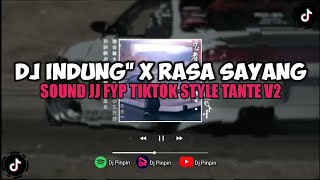 Download lagu DJ INDUNG' X RASA SAYANG FYP TIKTOK STYLE TANTE V2 DJ PINPIN RMX ⁉️ mp3