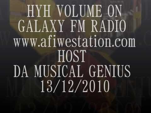 HYH VOLUME INTERVIEW PART 1 GALAXY FM RADIO 13/12/2010