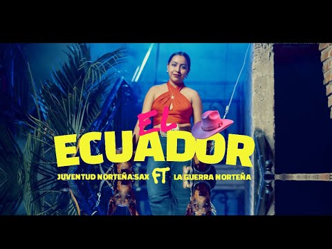La Guerra Norteña - El Ecuador ft Juventud Norteña Sax (Video Oficial)