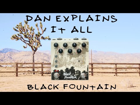 Dan Explains It All - Black Fountain Stereo