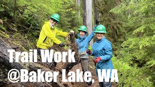 Trail Volunteer @ Baker Lake, WA [ワシントン州で山整備ボランティア]