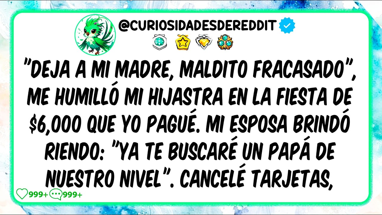 "Deja a mi madre, maldito fracasado", me humilló mi hijastra en la fiesta de $6,000 que YO pagué.