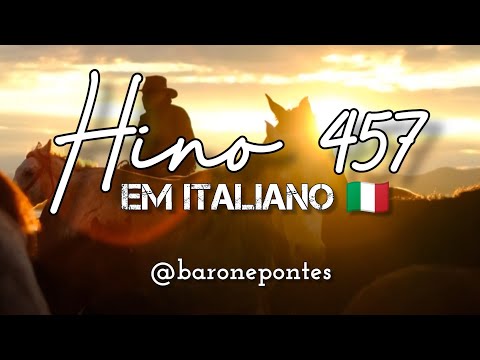 Hino 457 - Comigo está Jesus em italiano 🇮🇹