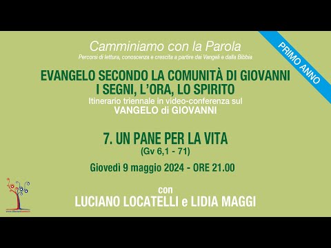 Evangelo secondo la comunità di Giovanni - 7° incontro - Un pane per la vita